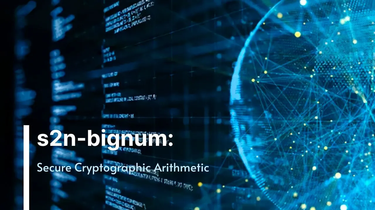 s2n-bignum: Secure Cryptographic Arithmetic