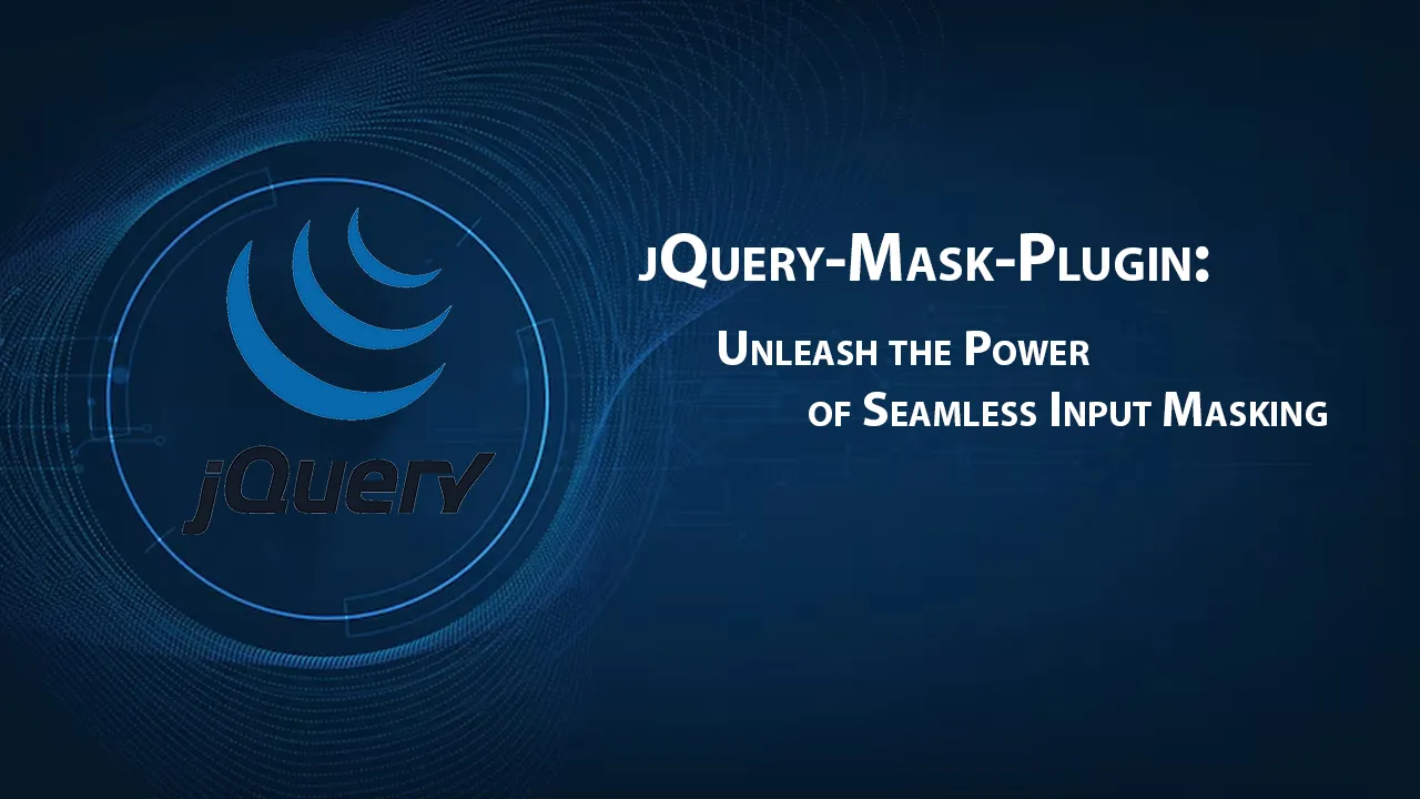 jQuery-Mask-Plugin: Unleash the Power of Seamless Input Masking