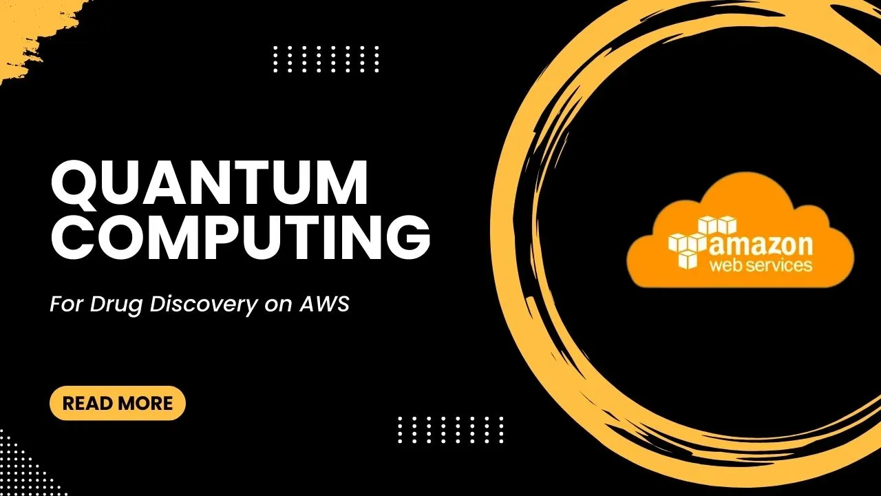 Quantum Computing for Drug Discovery on AWS