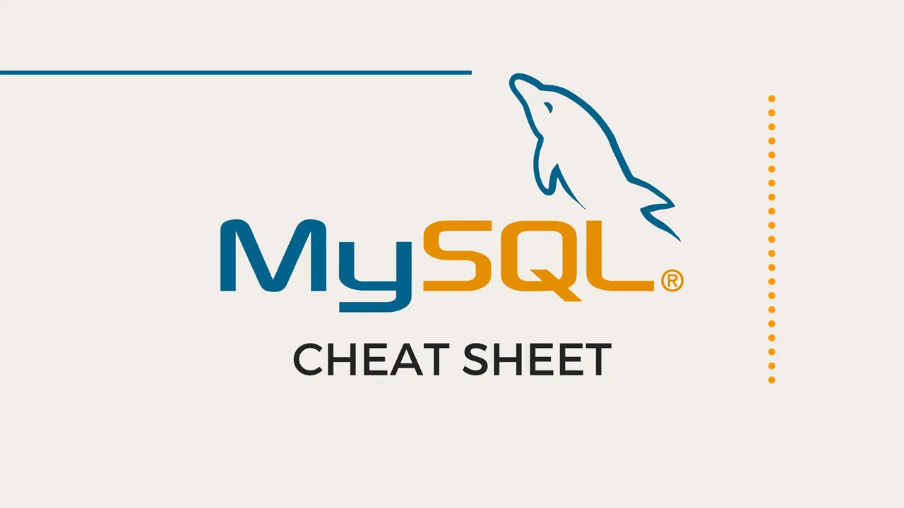 MySQL Cheat Sheet for Beginners and Advanced Users