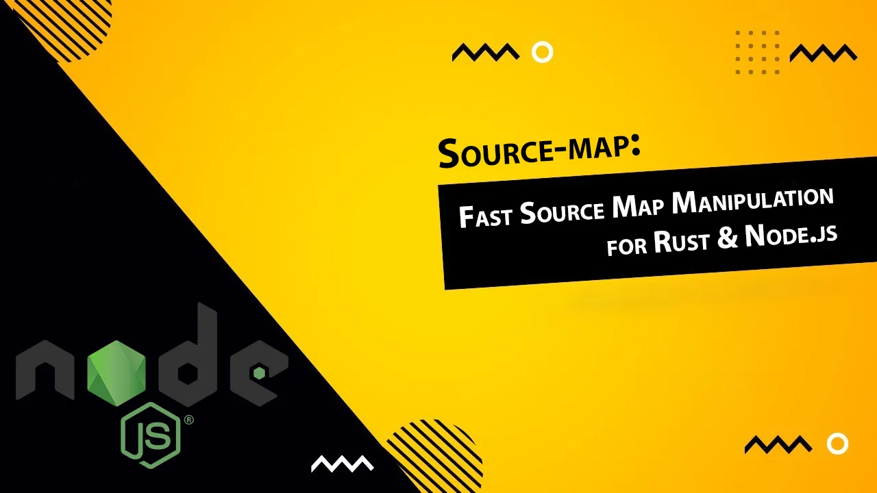 Source-map: Fast Source Map Manipulation for Rust & Node.js