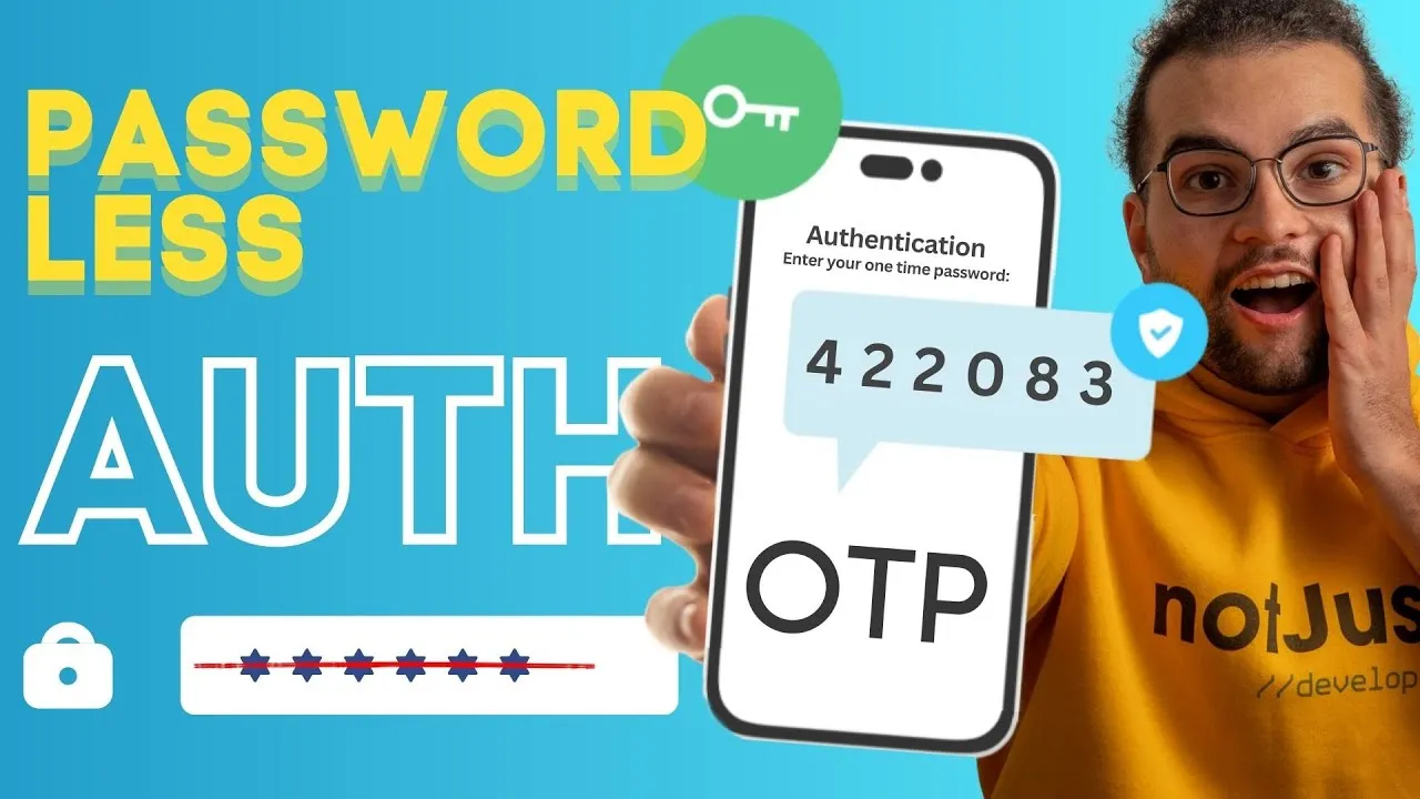 Passwordless Authentication Tutorial - Say Goodbye to Passwords