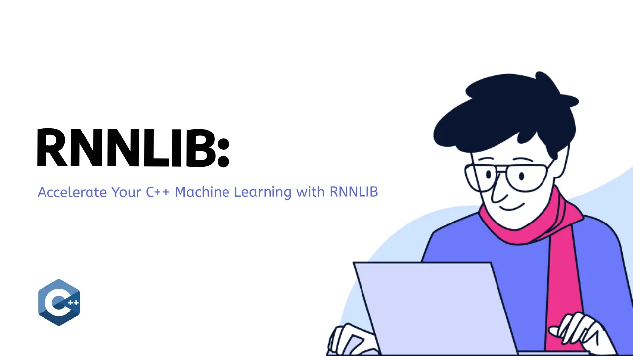 Accelerate Your C++ Machine Learning with RNNLIB
