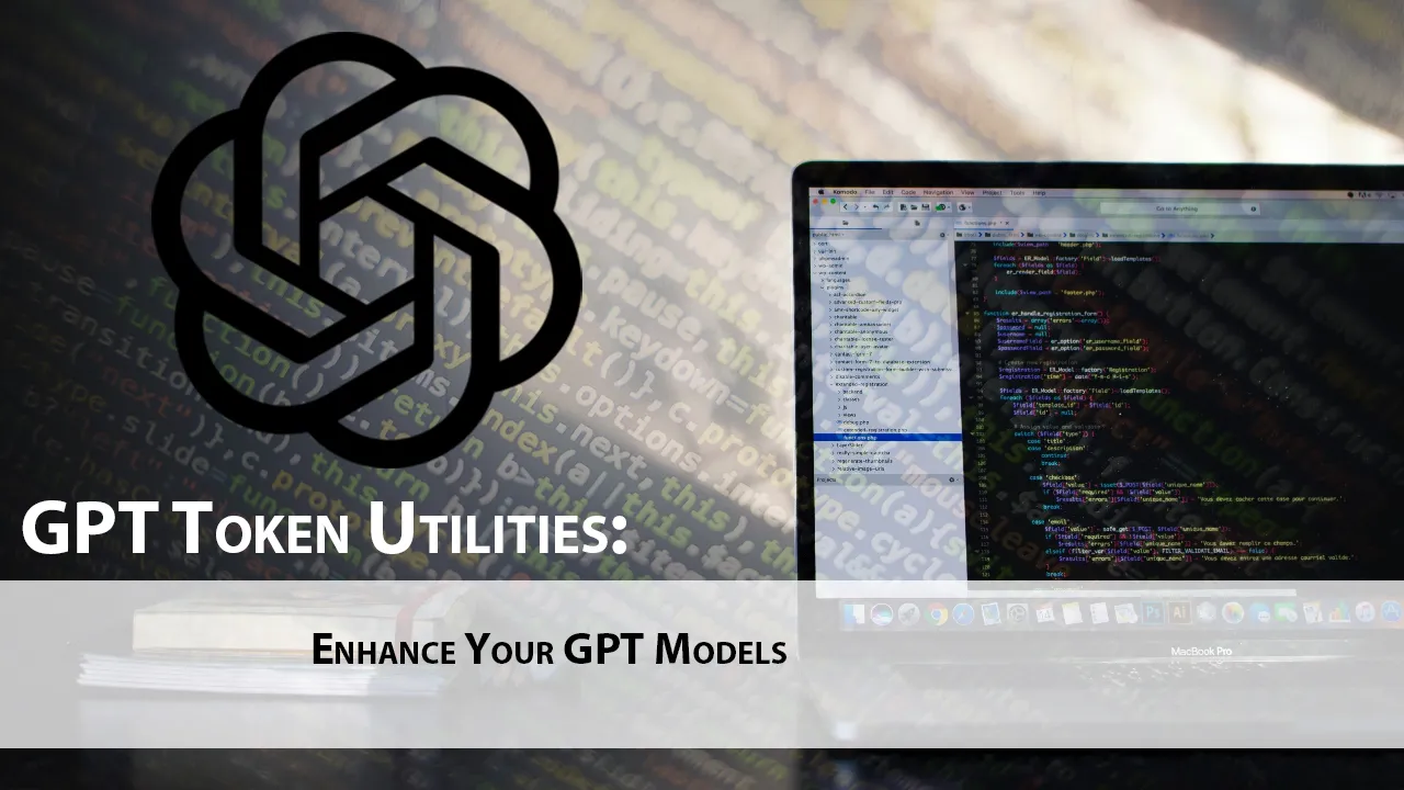 GPT Token Utilities: Enhance Your GPT Models