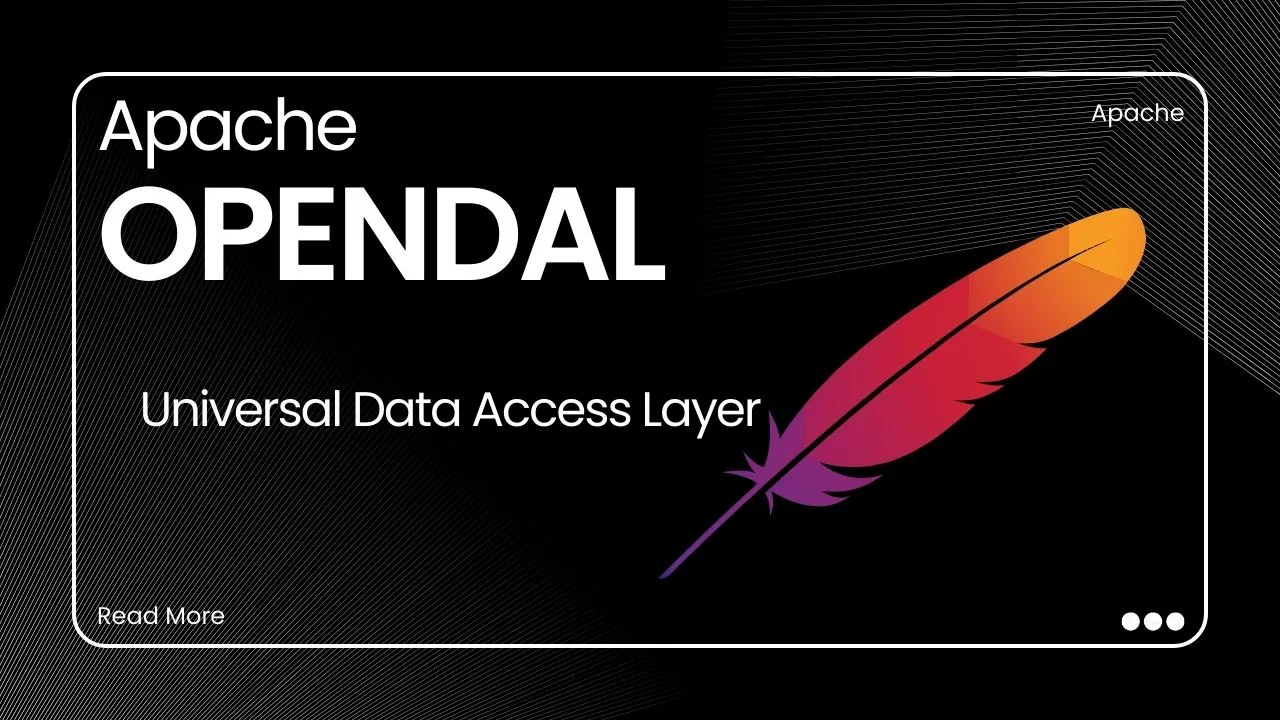 Apache OpenDAL Universal Data Access Layer