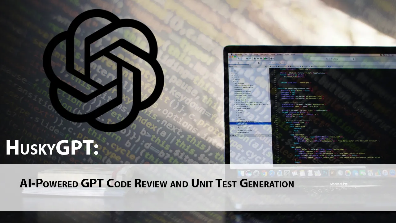 HuskyGPT: AI-Powered GPT Code Review and Unit Test Generation