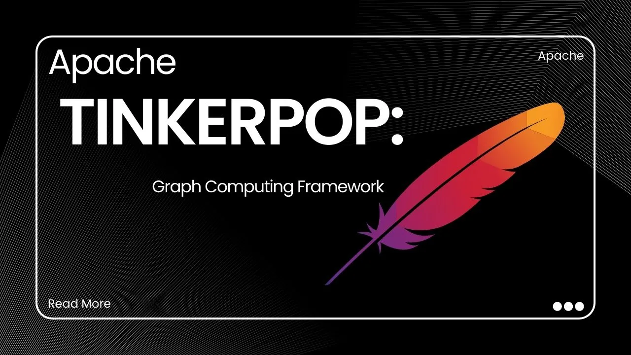 Apache TinkerPop: Graph Computing Framework