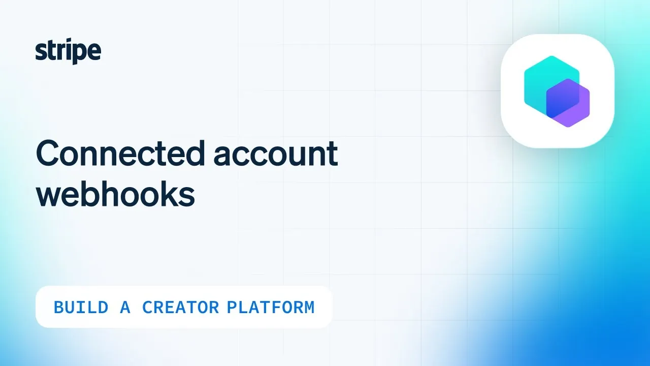 Listen and Process Connected Account Webhooks with Stripe Connect