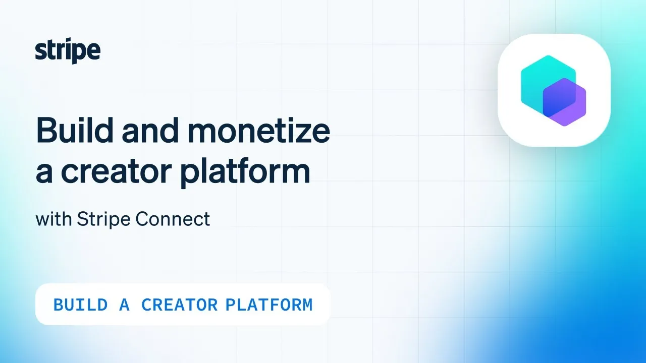 How to Build and Monetize a Creator Platform with Stripe Connect