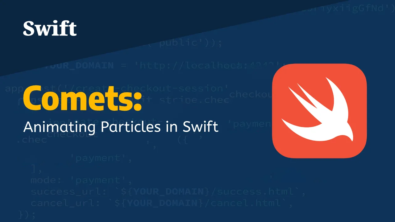 Comets: Animate Particles in Swift with Ease