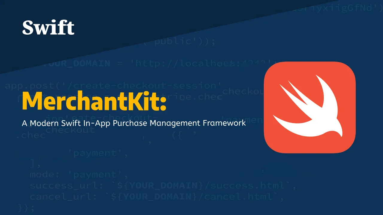 MerchantKit: A Modern Swift In-App Purchase Management Framework