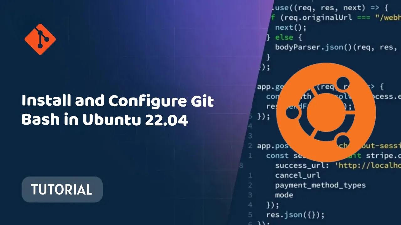 Install and Configure Git Bash in Ubuntu 22.04: Step-by-Step Guide
