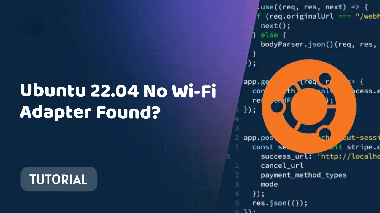 Ubuntu 22.04 No Wi-Fi Adapter Found? Here's How to Fix It