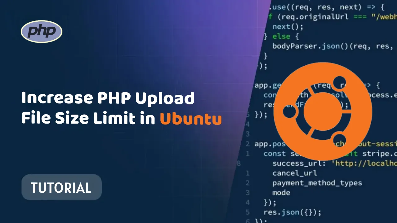 Increase PHP Upload File Size Limit in Ubuntu: Easy Step-by-Step Guide