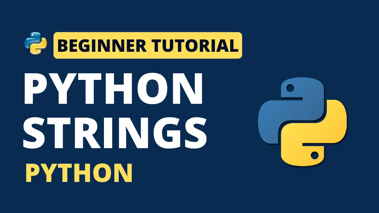 Python Strings for Beginners: A Complete Guide with Code Examples