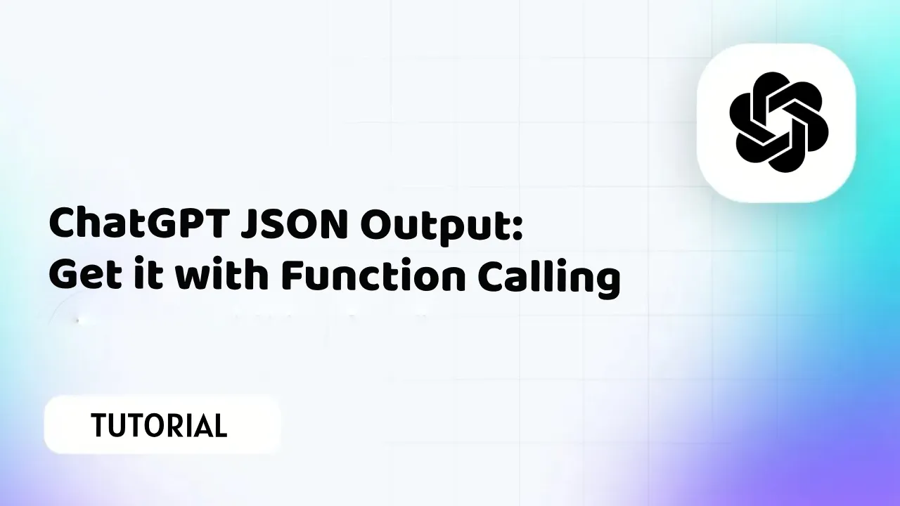 ChatGPT JSON Output: Get it with Function Calling