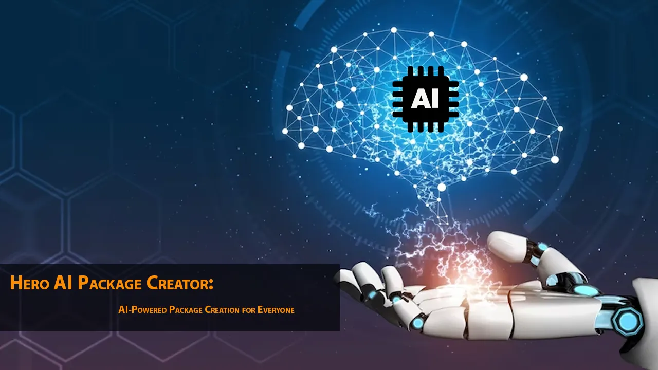 Hero AI Package Creator: AI-Powered Package Creation for Everyone
