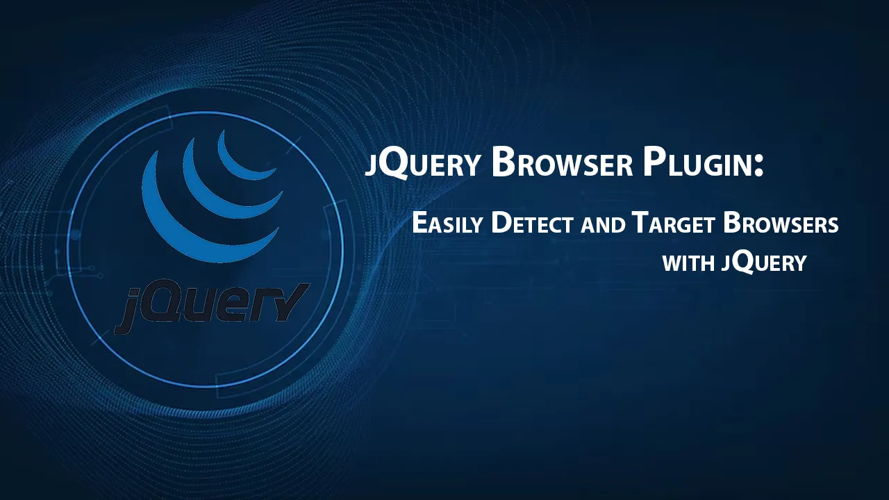 jQuery Browser Plugin: Easily Detect and Target Browsers with jQuery