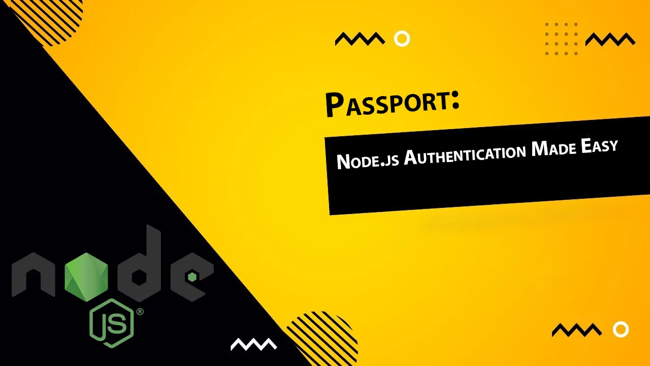 Passport: Node.js Authentication Made Easy