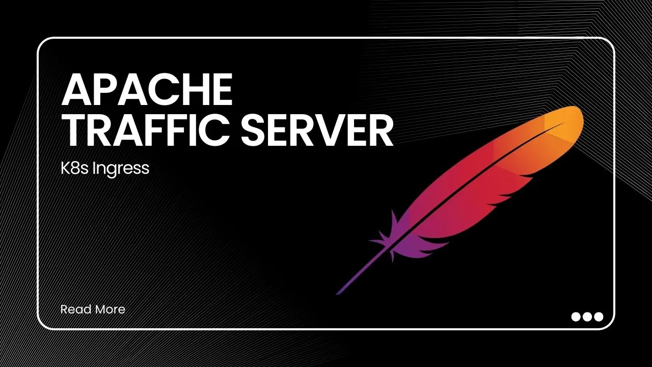 K8s Ingress with Apache Traffic Server