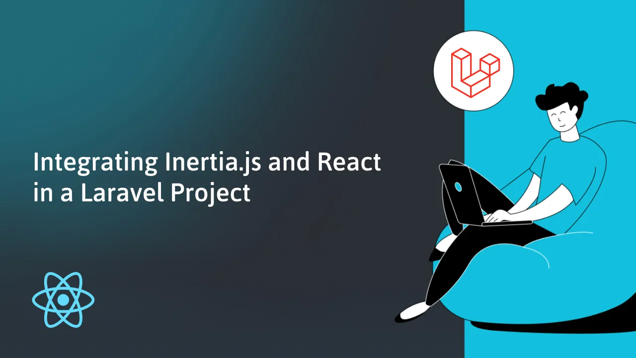 Integrating Inertia.js and React in a Laravel Project