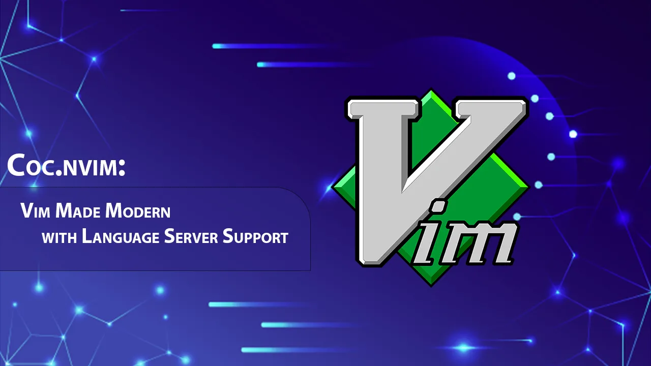 Coc.nvim: Vim Made Modern with Language Server Support