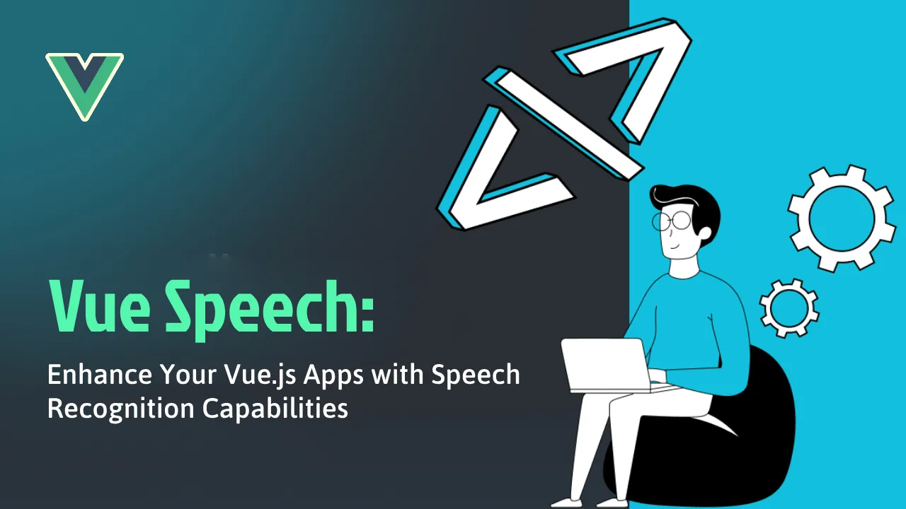 Speech: Enhance Your Vue.js Apps with Speech Recognition Capabilities