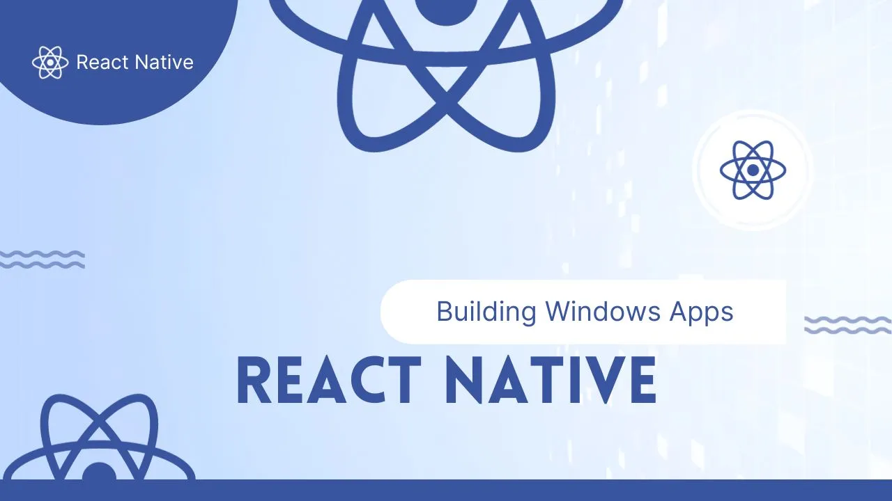 React Native: Building Windows Apps