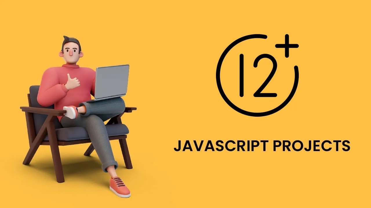 Learn JavaScript by Building 12+ Fun Projects (With Code!)