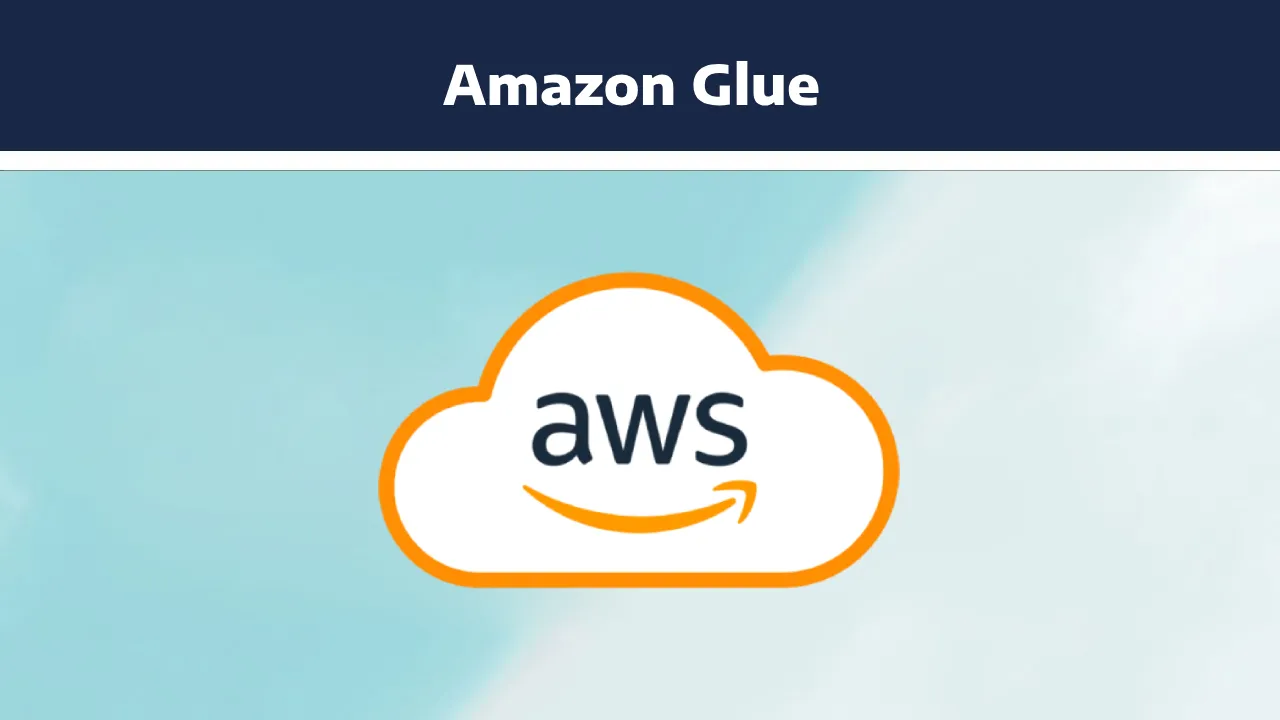 Comprehensive Guide to Amazon Glue in AWS