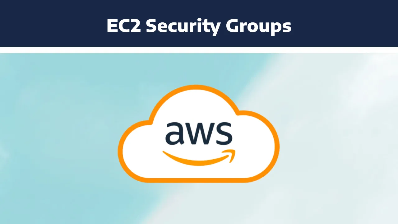 In-Depth Guide to EC2 Security Groups in AWS