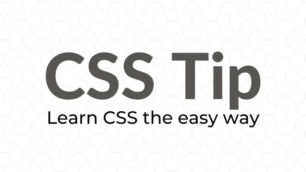 7 CSS Tips You Need to Know to Write Better Code