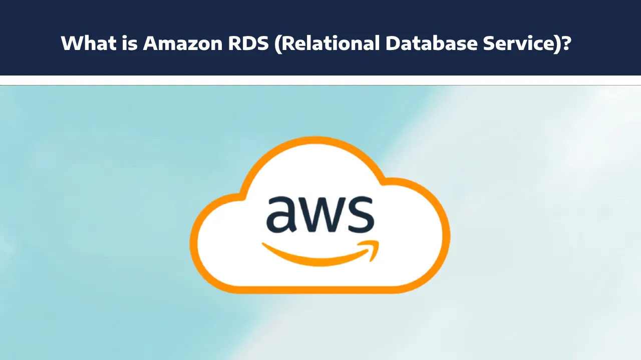 Comprehensive Guide to Amazon RDS (Relational Database Service)