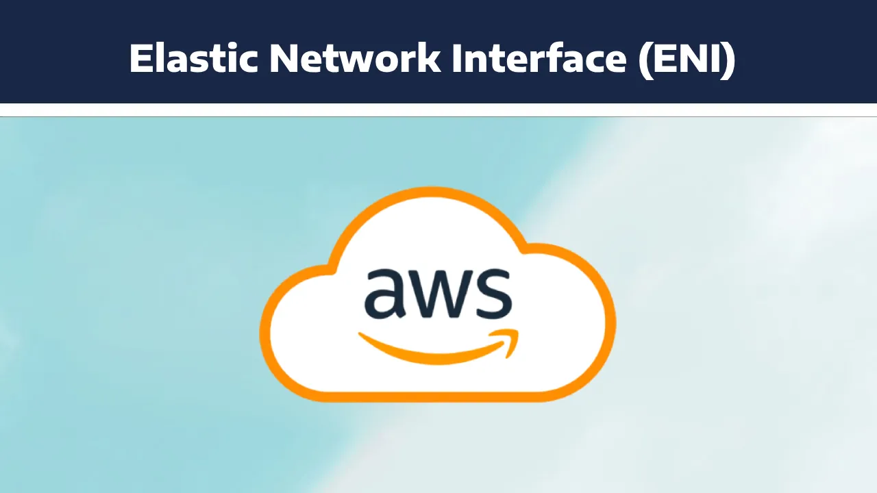 Comprehensive Guide to Elastic Network Interface (ENI) in AWS