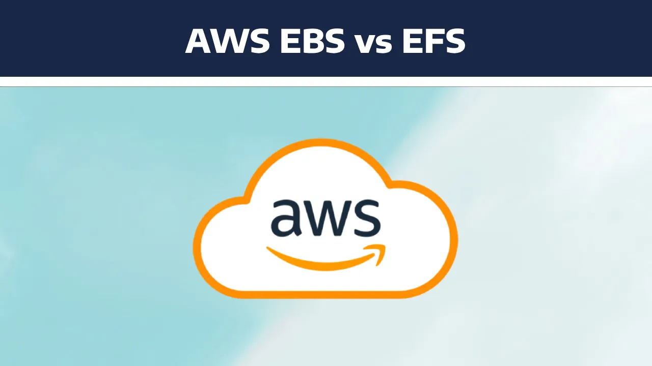 Comprehensive Comparison: AWS EBS vs. EFS