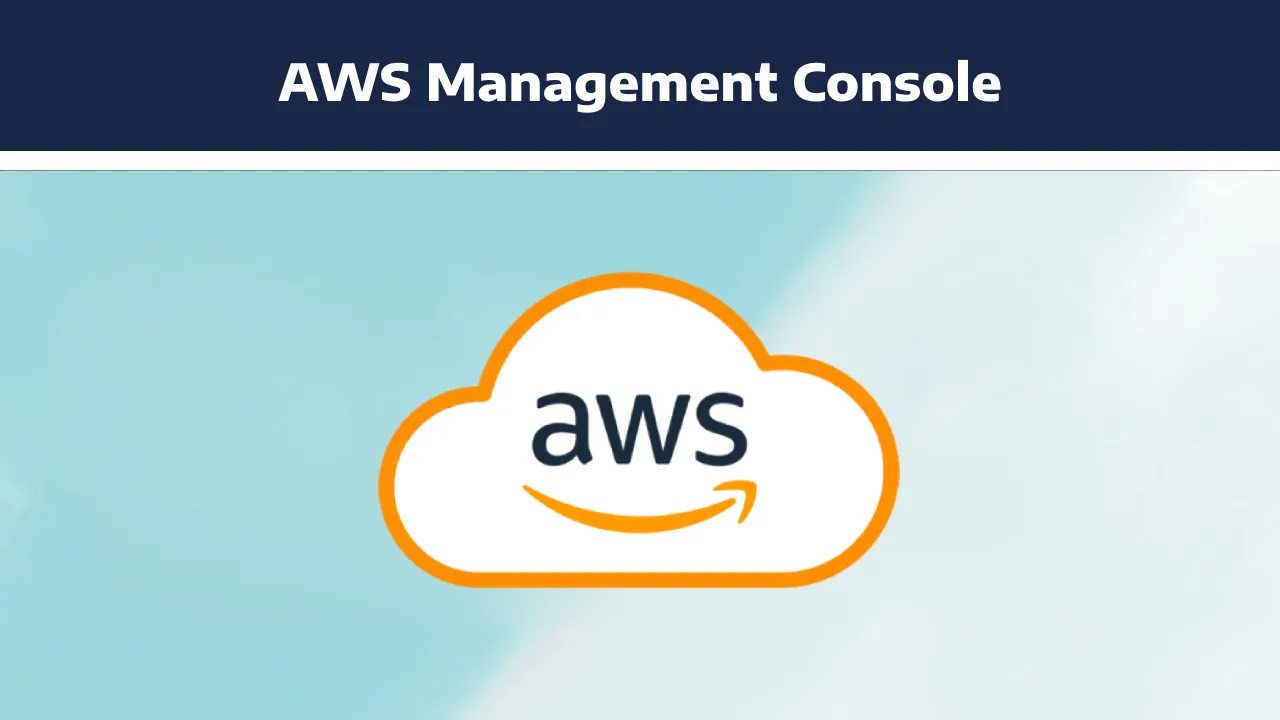 Navigating the AWS Management Console: A Comprehensive Guide