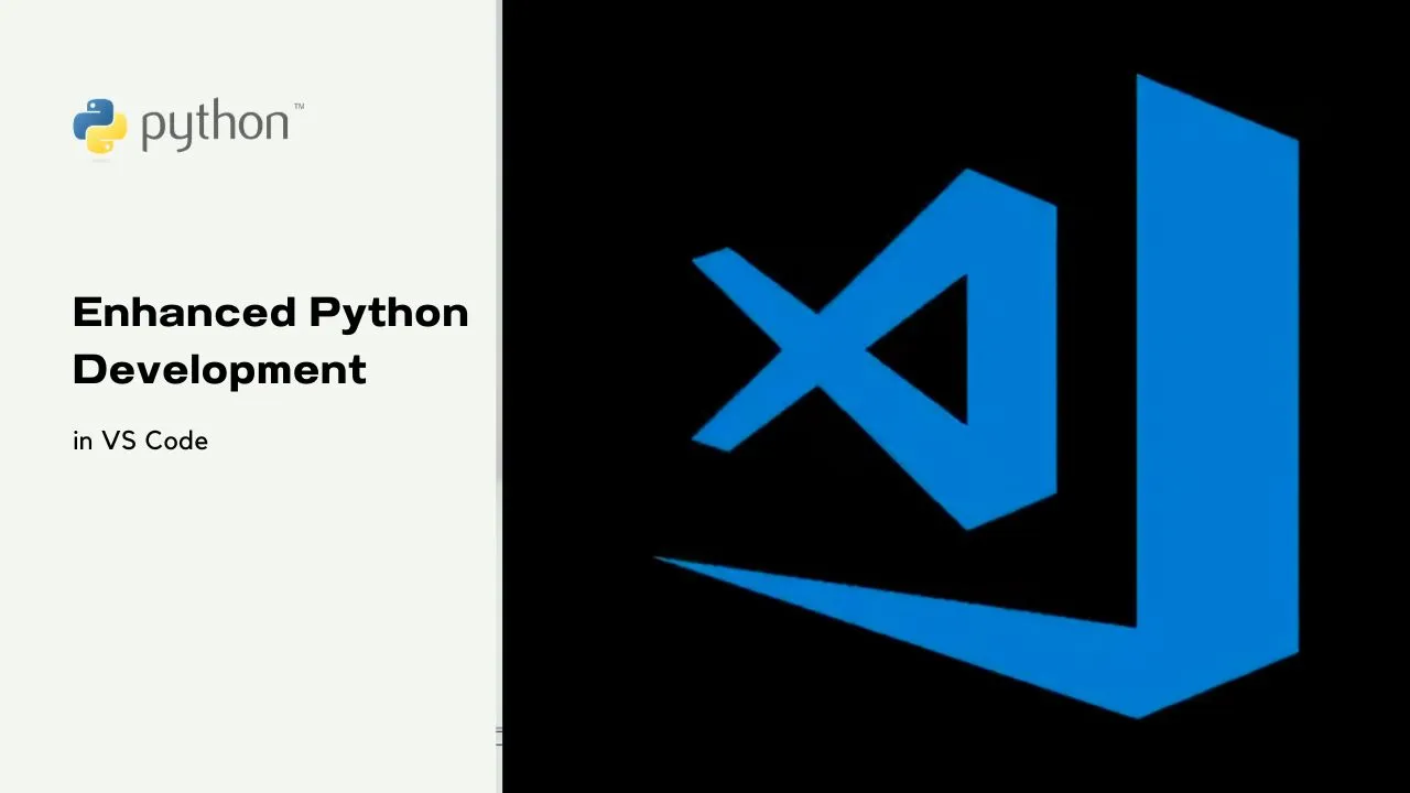 Enhanced Python Development In Vs Code