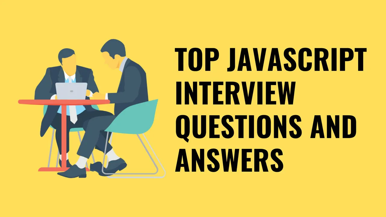 Top 200 JavaScript Interview Questions & Answers