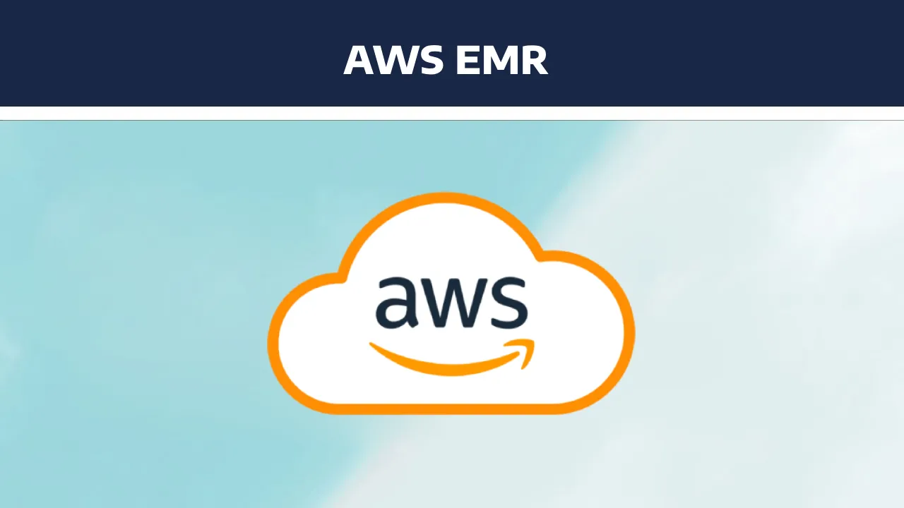 Comprehensive Guide To Amazon EMR (Elastic MapReduce) In AWS