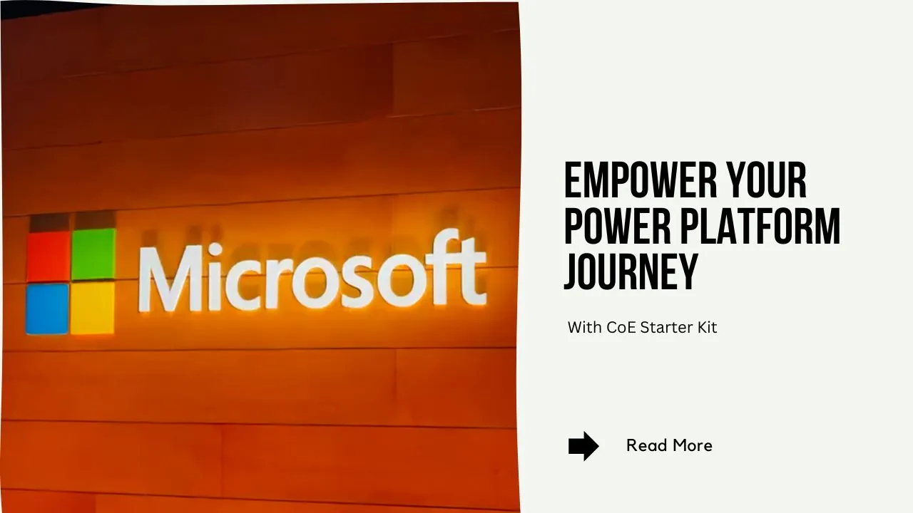 Empower Your Power Platform Journey with CoE Starter Kit