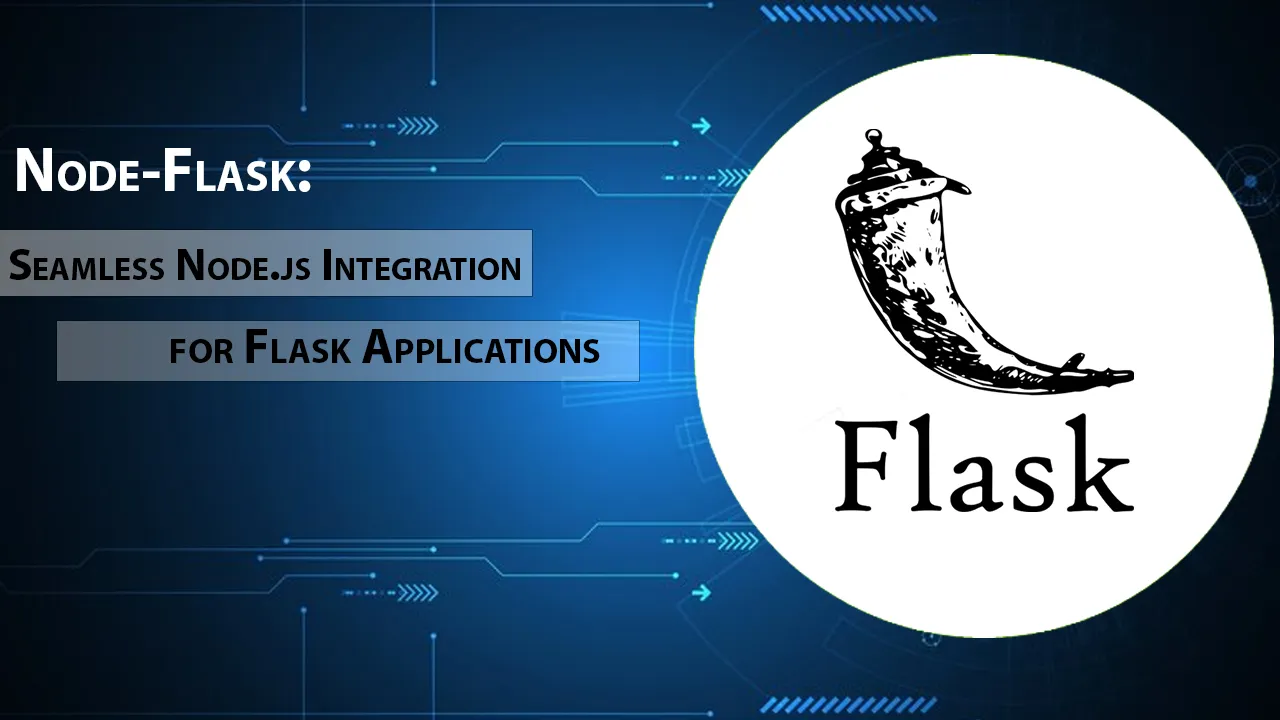 Node-Flask: Seamless Node.js Integration For Flask Applications