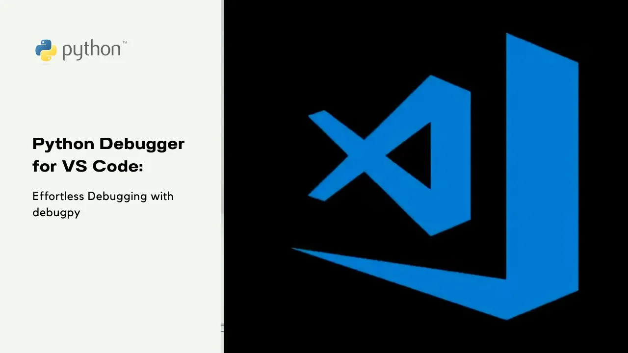 Python Debugger For Vs Code Effortless Debugging With Debugpy 4466