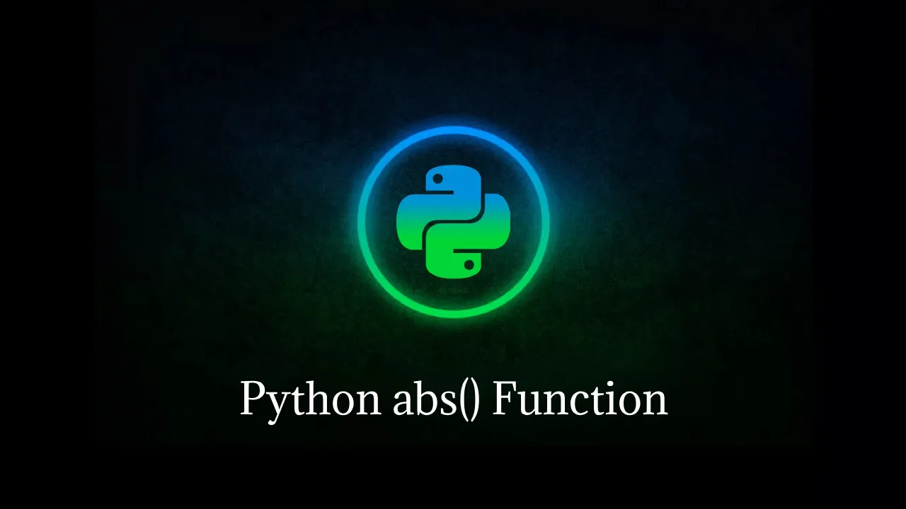 A Comprehensive Guide to the Python abs() Function