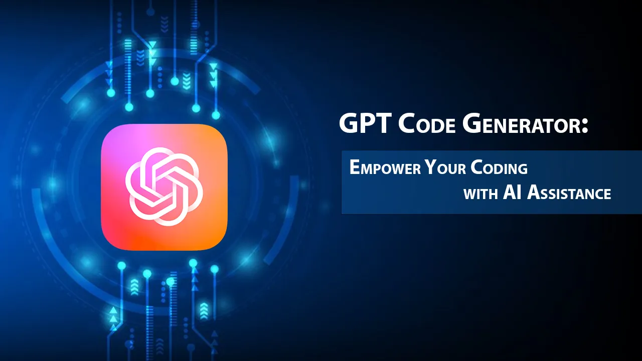 GPT Code Generator: Empower Your Coding With AI Assistance