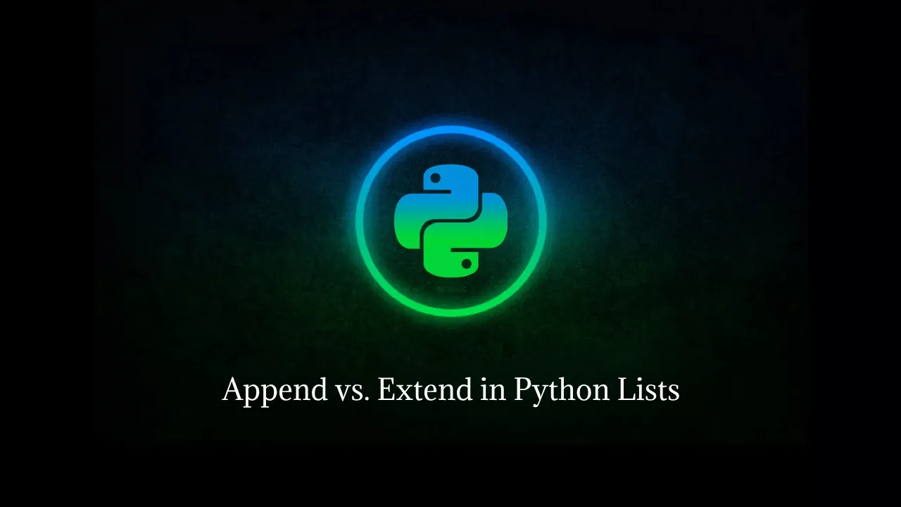 Append vs. Extend in Python Lists: A Comprehensive Guide