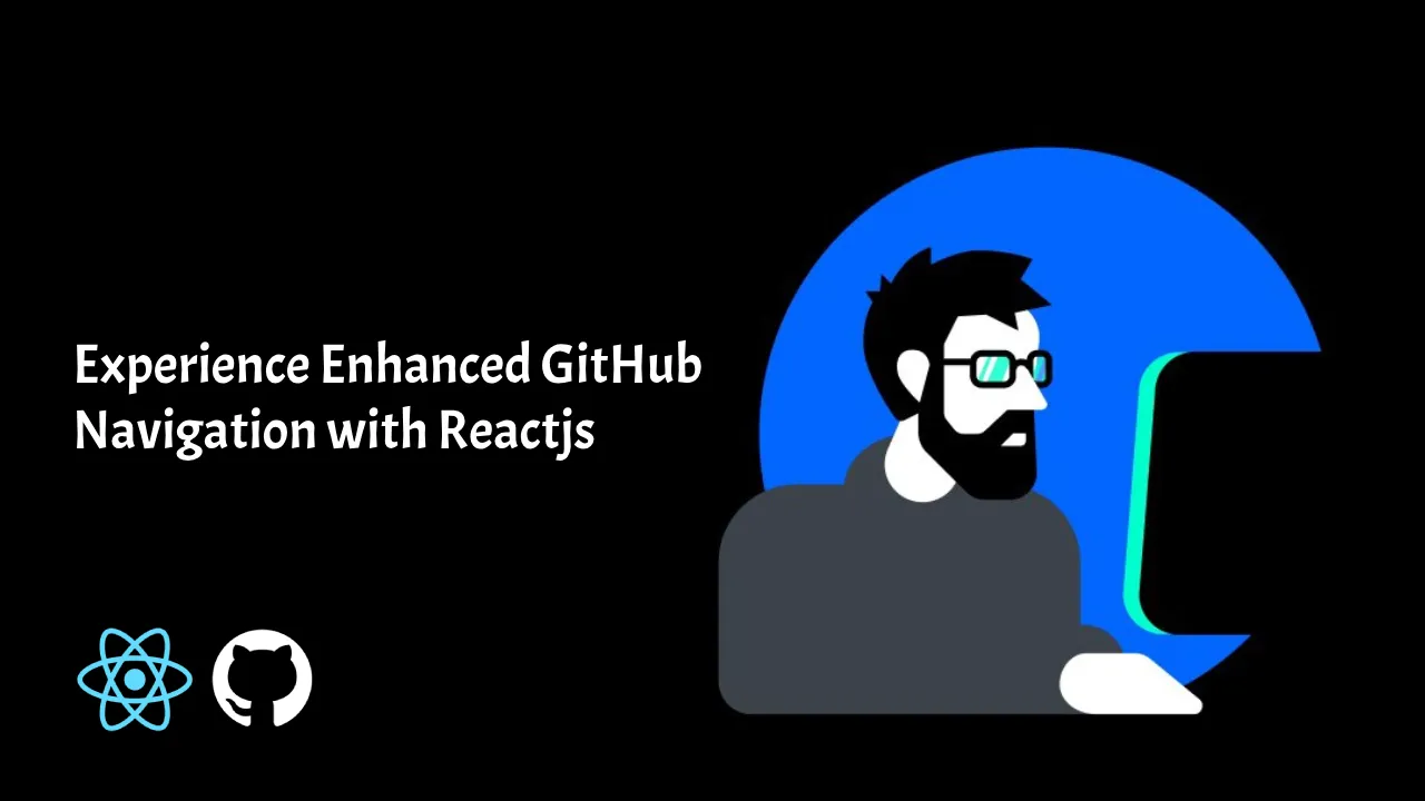 GitHub Lite: Experience Enhanced GitHub Navigation With Reactjs