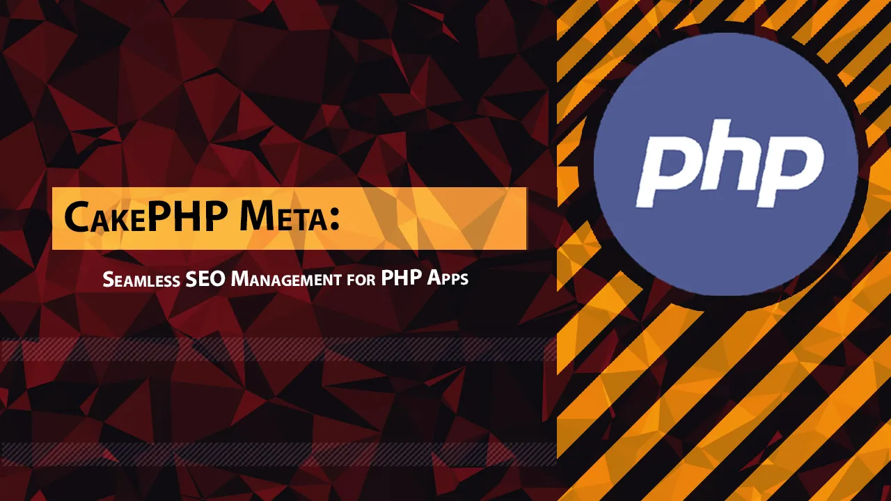 CakePHP Meta: Seamless SEO Management for PHP Apps