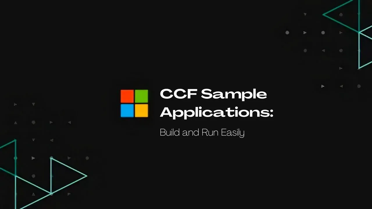 CCF Sample Applications: Build and Run Easily