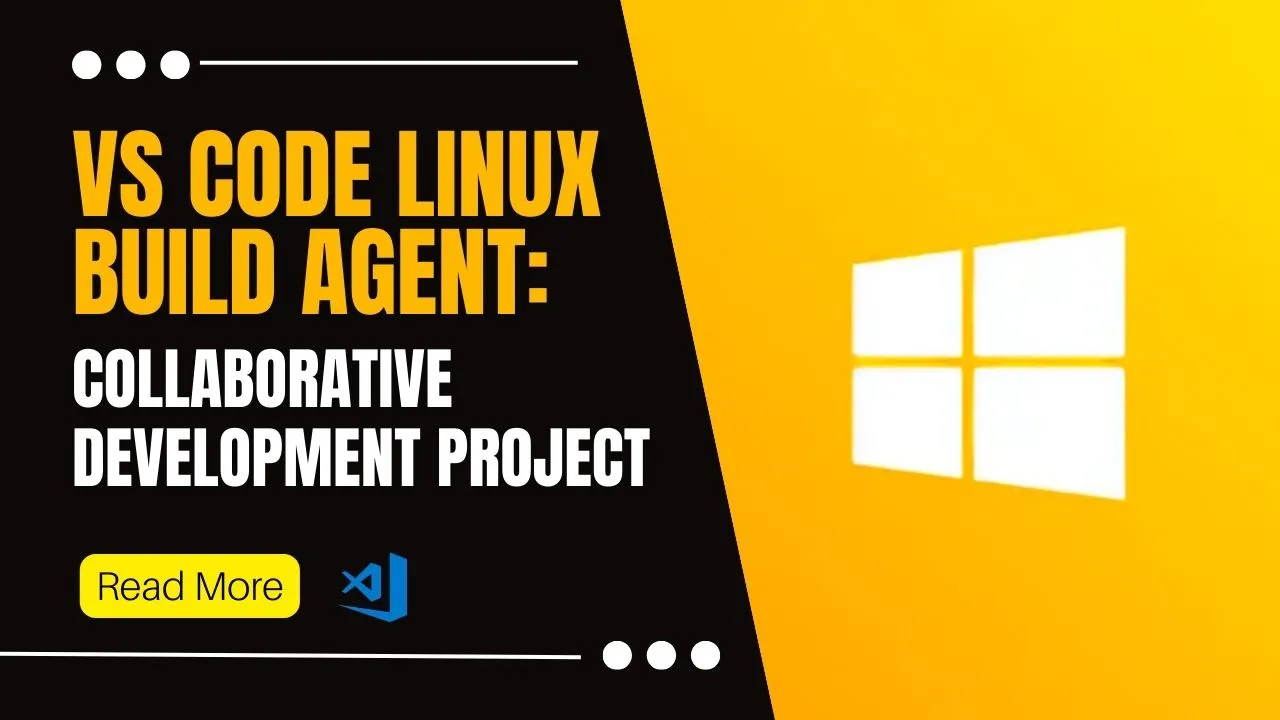 VS Code Linux Build Agent: Collaborative Development Project