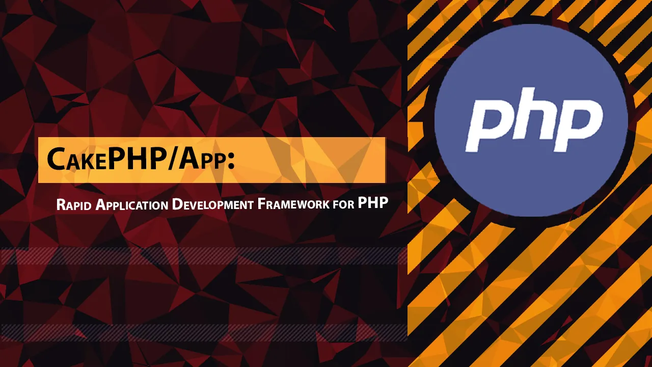 CakePHP/App: Rapid Application Development Framework for PHP